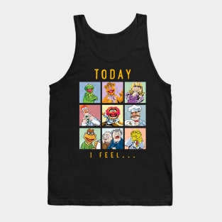 FUNNY TODAY I FEEL Tank Top